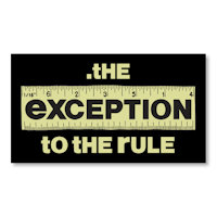 the exception to the rule